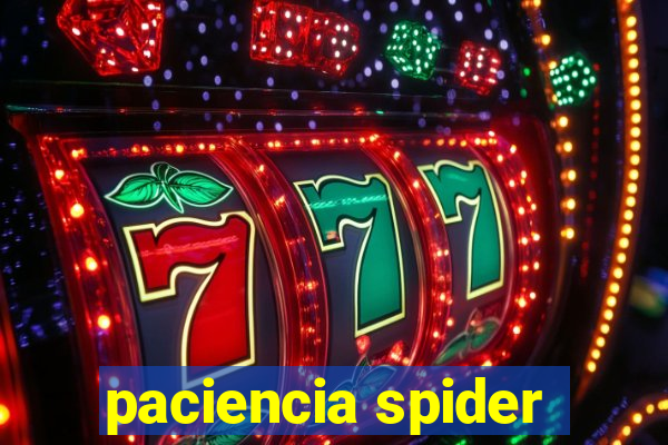 paciencia spider